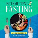 Intermittent Fasting Rivalry and Roma..., CLYDE ST CLOUD