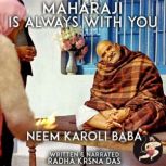 Maharaji Is Always With You Neem Karoli Baba, Radha Krsna Das