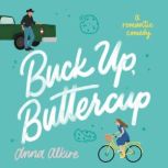 Buck Up, Buttercup, Anna Alkire