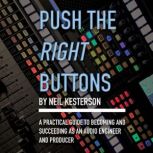 Push the Right Buttons, Neil Kesterson