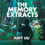 The Memory Extracts, Judy Liu