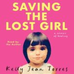 Saving The Lost Girl, Kelly Jean Torres
