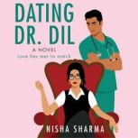 Dating Dr. Dil A Novel, Nisha Sharma