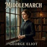 Middlemarch, George Eliot
