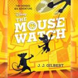 The Mouse Watch, J. J. Gilbert