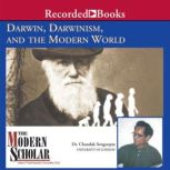 Darwin, Darwinism, and the Modern Wor..., Chandak Sengoopta