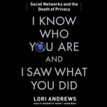 I Know Who You Are and I Saw What You..., Lori B. Andrews