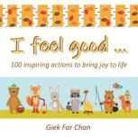 I Feel Good , Giek Far Chan