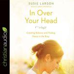 In Over Your Head, Susie Larson