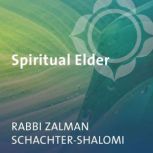 Spiritual Elder, Zalman SchachterShalomi