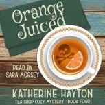 Orange Juiced, Katherine Hayton