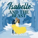 Isabelle and the Beast, Marie Soleil
