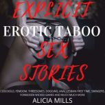 Explicit Erotic Taboo Sex Stories, Alicia Mills