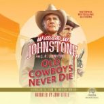 Old Cowboys Never Die, J.A. Johnstone