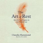 The Art of Rest, Claudia Hammond
