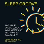 Sleep Groove, Olivia Walch