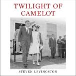 Twilight of Camelot, Steven Levingston