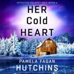 Her Cold Heart, Pamela Fagan Hutchins