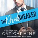 The Deal Breaker, Cat Carmine