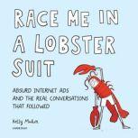 Race Me in a Lobster Suit, Kelly Mahon