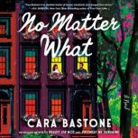 No Matter What, Cara Bastone