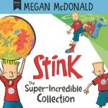 Stink The SuperIncredible Collectio..., Megan McDonald