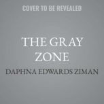 The Gray Zone, Daphna Edwards Ziman