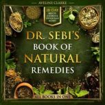 Dr. Sebis Book of Natural Remedies, Aveline Clarke