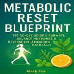 Metabolic Reset Blueprint, Mark Fox