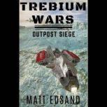 Outpost Siege, Matt Edsand