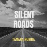 Silent Roads, Tamara Nubira