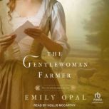 The Gentlewoman Farmer, Emily Opal