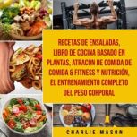 Recetas de Ensaladas  Libro De Cocin..., Charlie Mason