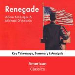 Renegade by Adam Kinzinger  Michael ..., American Classics