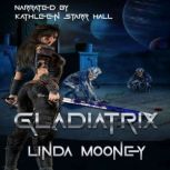 Gladiatrix, Linda Mooney