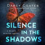 Silence in the Shadows, Darcy Coates