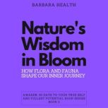 Natures Wisdom in Bloom, Barbara Health