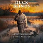 Duck Blinds I Have Known, Donny McElvoy