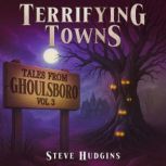 Terrifying Towns Ghoulsboro Vol. 3, Steve Hudgins