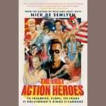 The Last Action Heroes, Nick de Semlyen