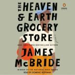 The Heaven  Earth Grocery Store, James McBride