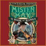 Mister Max: The Book of Kings Mister Max 3, Cynthia Voigt