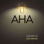 Aha!, Kyle Idleman