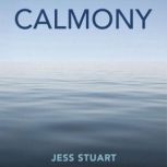 Calmony, Jess Stuart