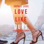 Love Like Ours The Romance Chronicle..., Sophie Love