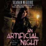 Artificial Night, An An October Daye Novel, Seanan McGuire