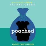 Poached, Stuart Gibbs