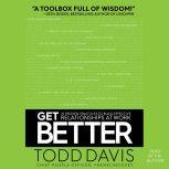 Get Better, Todd Davis