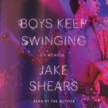 Boys Keep Swinging, Jake Shears