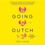 Going Dutch A Novel, James Gregor